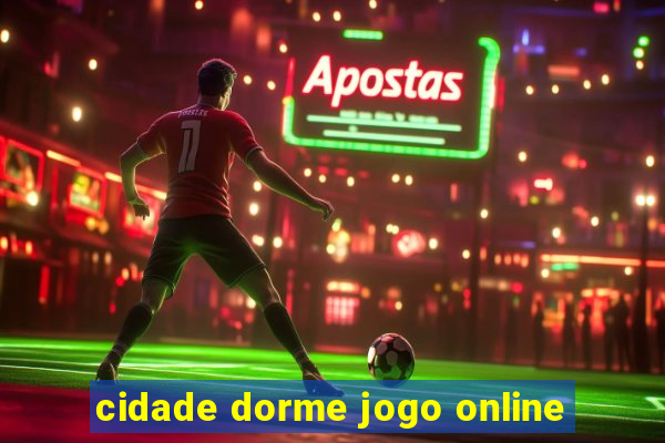 cidade dorme jogo online